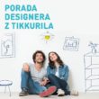 Tikkurila_Porady Designera 1(1) Tikkurila organizuje ogólnopolski cykl spotkań z designerami